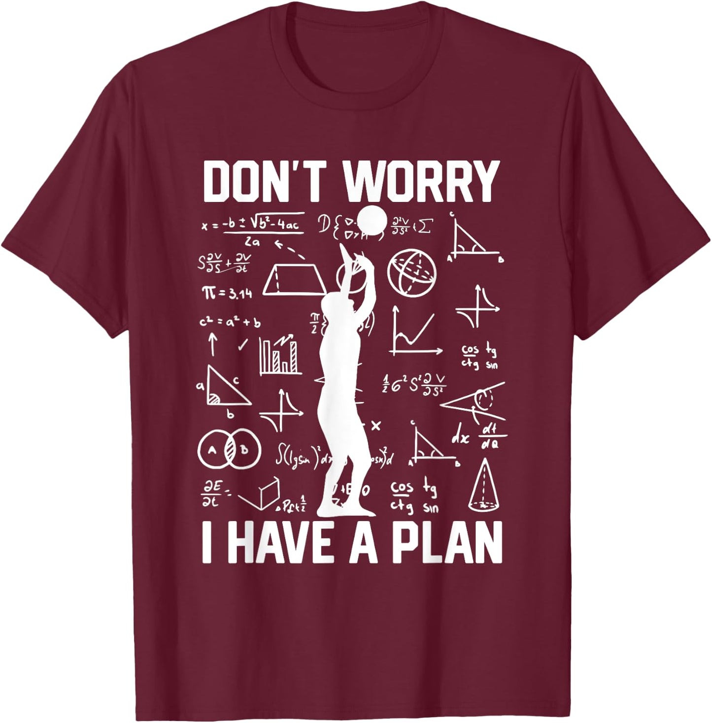 Setter Don't Worry I Have A Plan Men Volleyball School T-Shirt - T-Shirt | Maroon