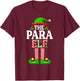 I'm The Para Elf Shirt Funny Christmas Family Matching T-Shirt - T-Shirt | Maroon