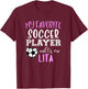 My Favorite Soccer Player Call Me Lita T-Shirt - T-Shirt | Maroon