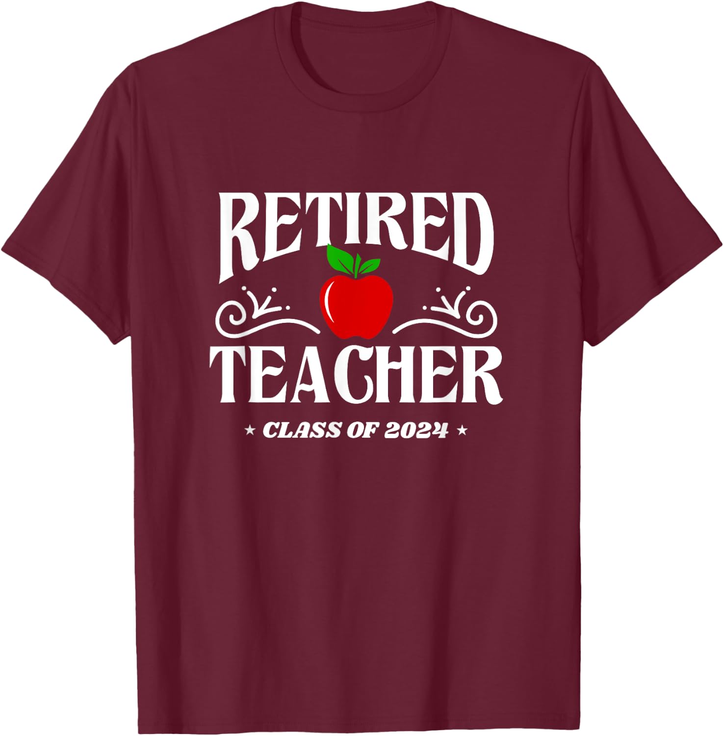 Retired Teacher 2024 Retirement Gifts For Teacher T-Shirt - T-Shirt | Maroon