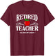Retired Teacher 2024 Retirement Gifts For Teacher T-Shirt - T-Shirt | Maroon