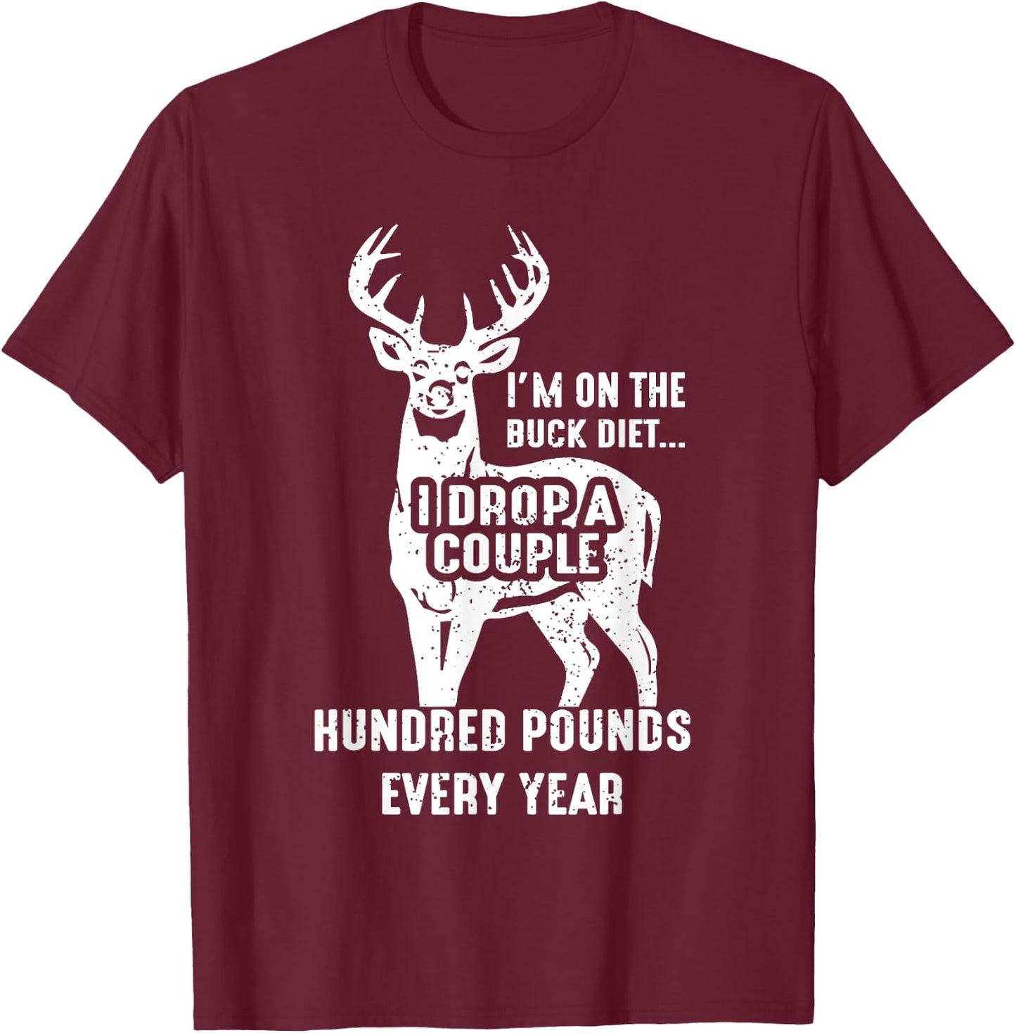 Vintage Buck Deer Hunting Funny Buck Diet Women T-Shirt - T-Shirt | Maroon