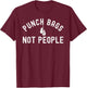 Punch Bags Not People T-Shirt - T-Shirt | Maroon