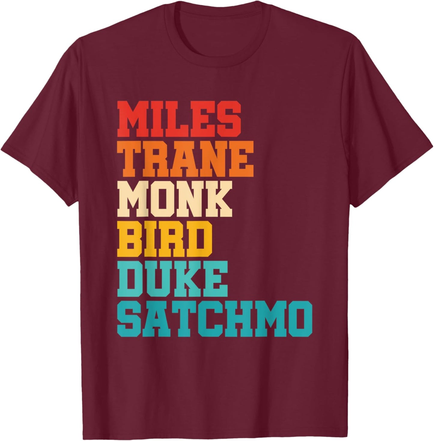 Miles Trane Monk Bird Duke Satchmo T-Shirt - T-Shirt | Maroon