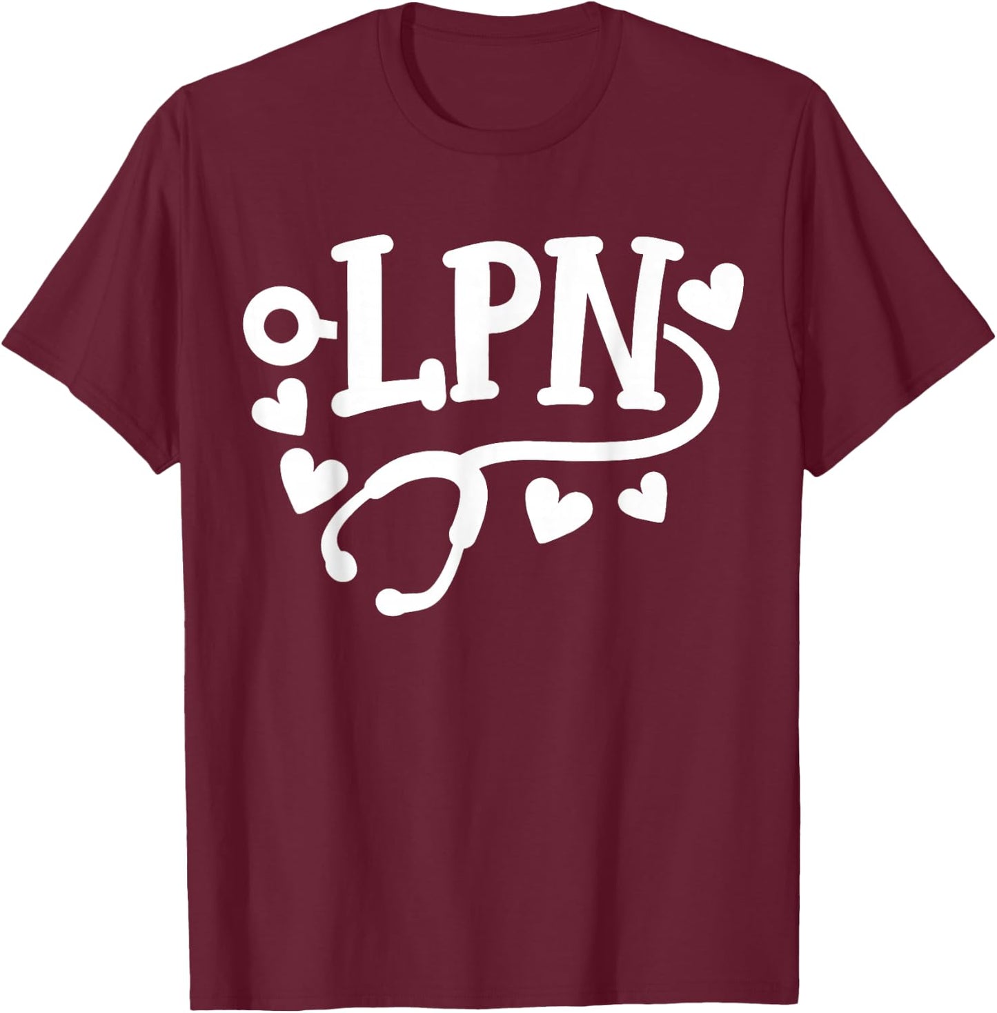 LPN Licensed Practical Nurse LPN T-Shirt - T-Shirt | Maroon