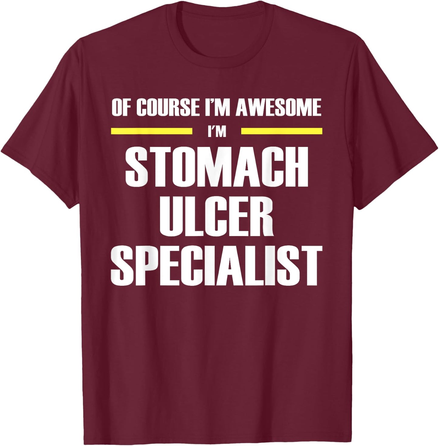 Awesome Stomach Ulcer Specialist T-Shirt - T-Shirt | Maroon
