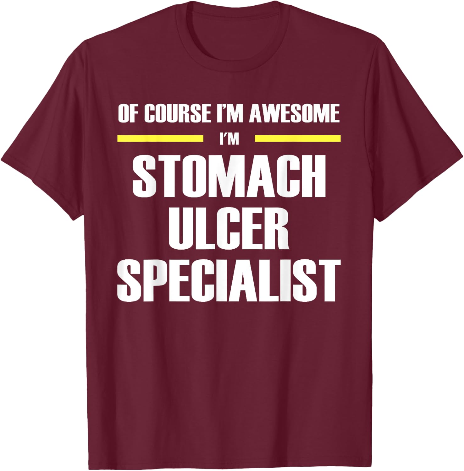 Awesome Stomach Ulcer Specialist T-Shirt - T-Shirt | Maroon