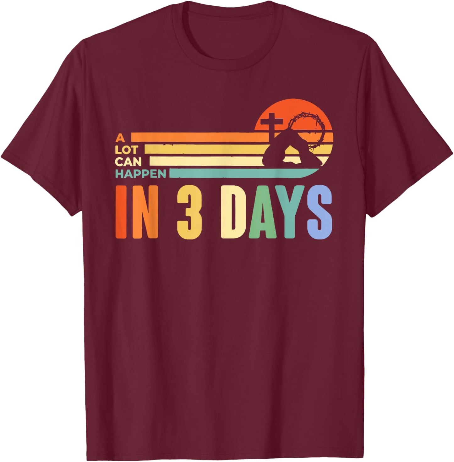 A Lot Can Happen in 3 Days Retro Vintage Sunset T-Shirt - T-Shirt | Maroon