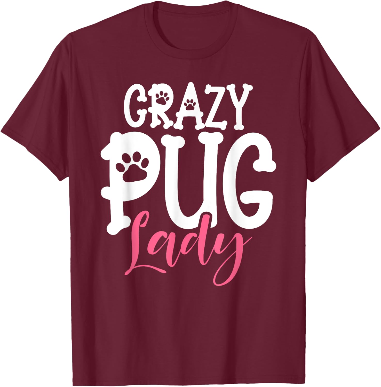 Crazy Pug Lady T-Shirt - T-Shirt | Maroon