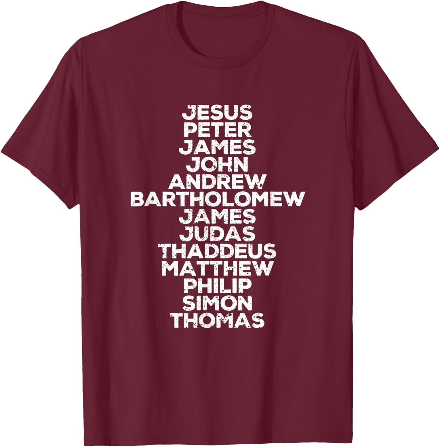 Jesus Christ 12 Apostles Disciples Funny Christmas Religous T-Shirt - T-Shirt | Maroon