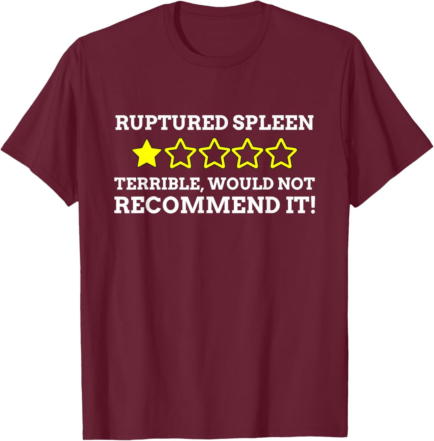 Splenectomy Gifts & Ruptured Spleen T-Shirt - T-Shirt | Maroon