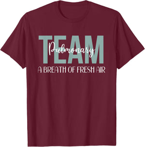 Pulmonary Team Respiratory Therapy Breath Of Fresh Air Week T-Shirt - T-Shirt | Maroon