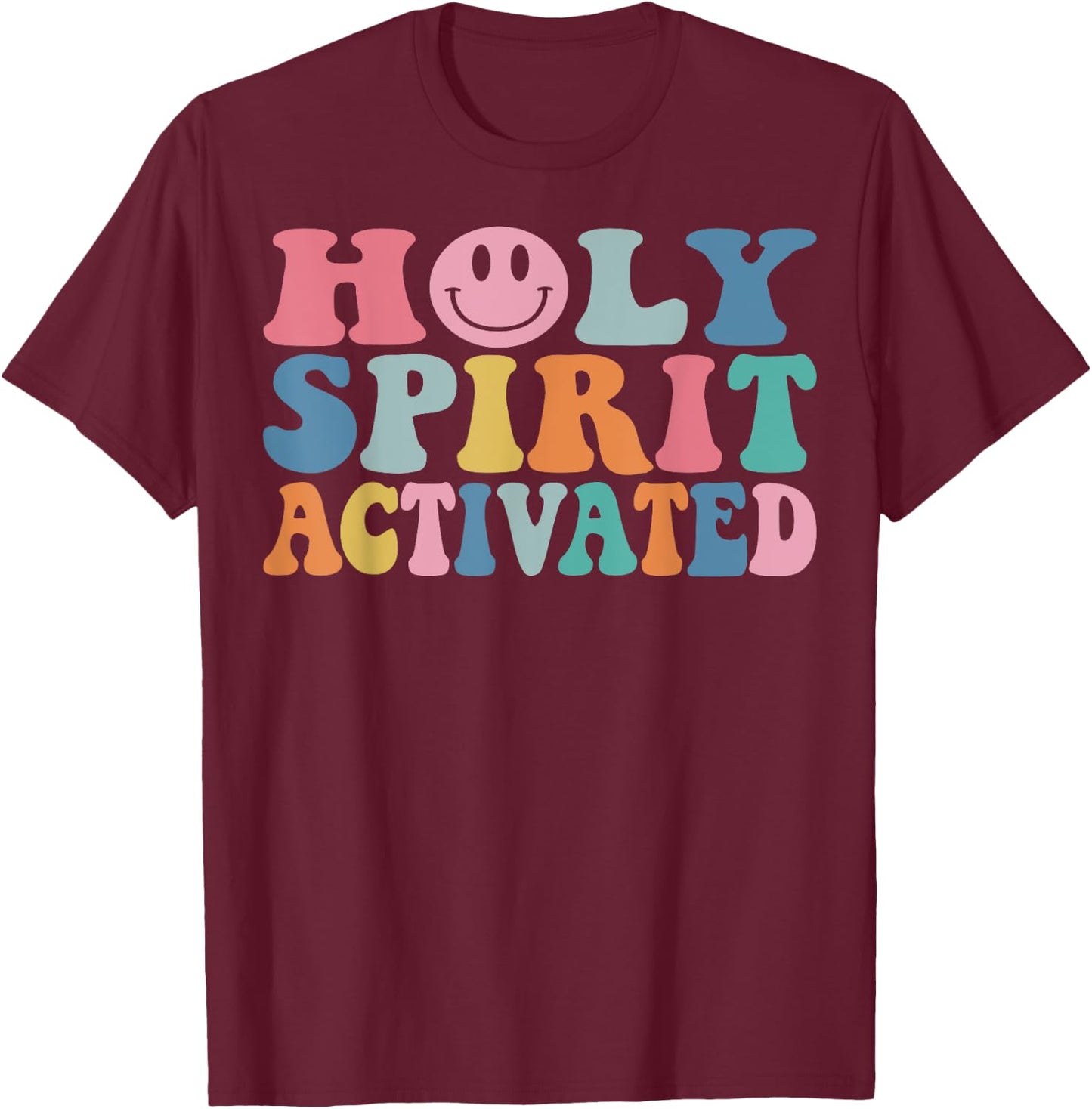 Holy Spirit Activated Funny Trendy Bible Verse T-Shirt - T-Shirt | Maroon