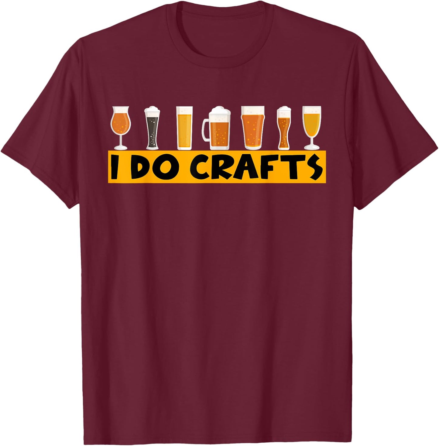 I Do Crafts Craft Beer Ipa Lover T-Shirt - T-Shirt | Maroon