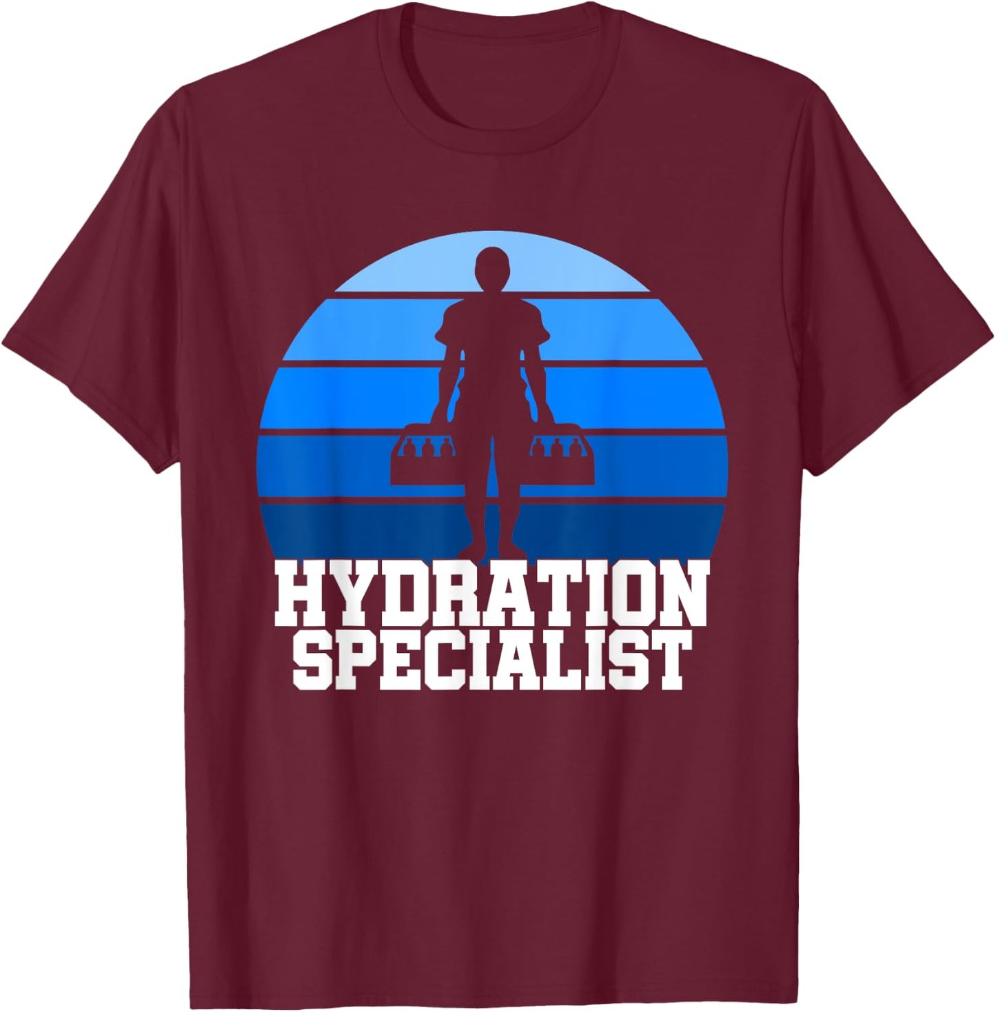 Hydration Specialist Team Manager Football Hydrated Waterboy T-Shirt - T-Shirt | Maroon