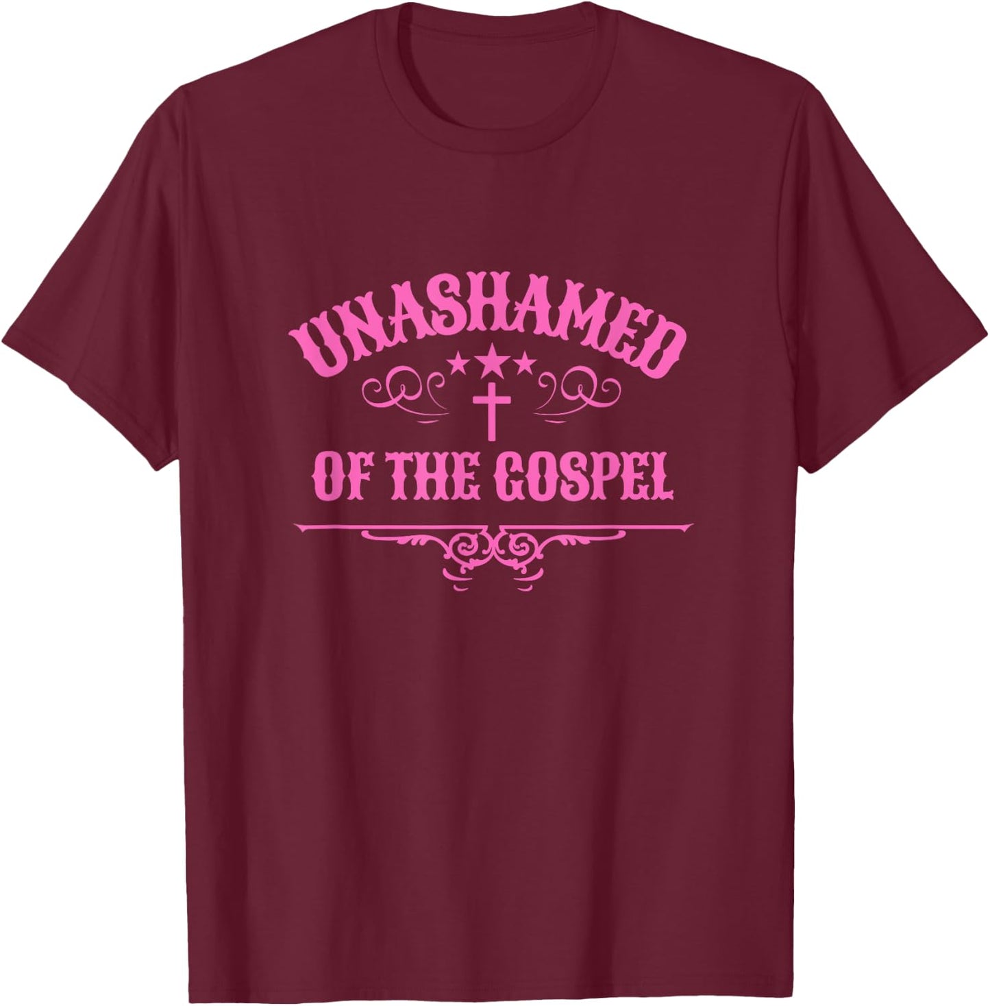 Unashamed of the Gospel Christian Faith bible Romans 1:16 T-Shirt - T-Shirt | Maroon