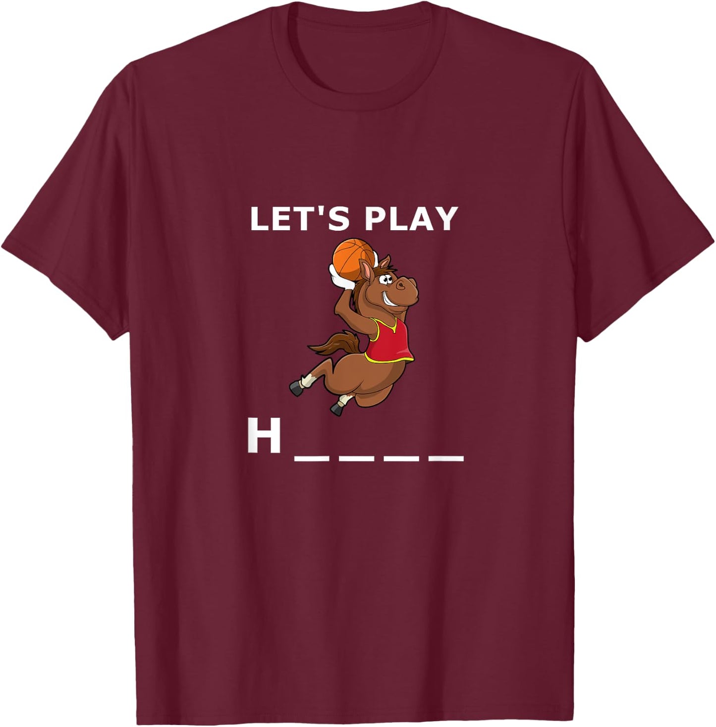 Funny basketball horse game quote Let's play horse T-Shirt - T-Shirt | Maroon