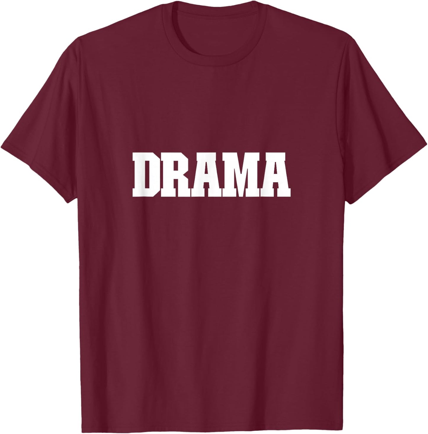 Shirt That Says Drama , Women & Kids T-Shirt - T-Shirt | Maroon