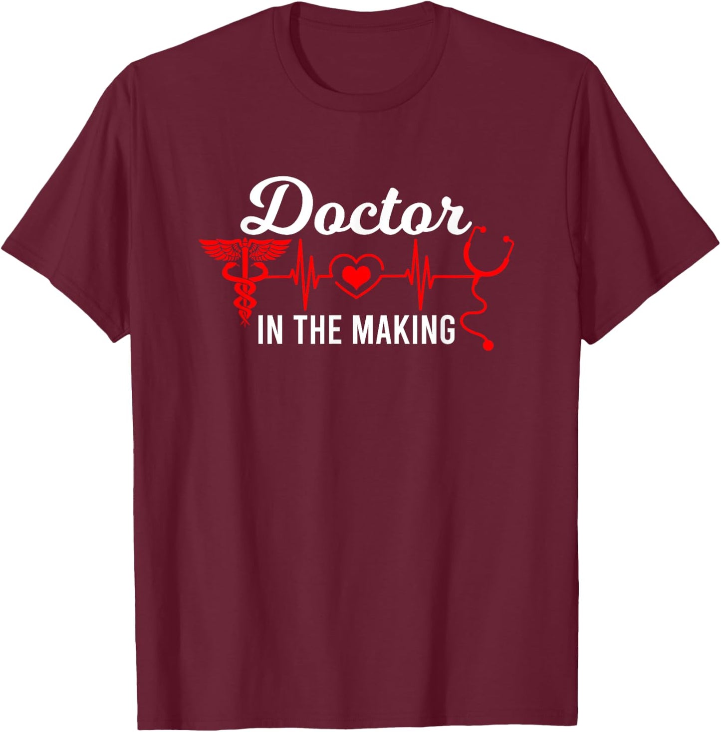 Doctor In The Making Future Doctor To Be Med Student T-Shirt - T-Shirt | Maroon