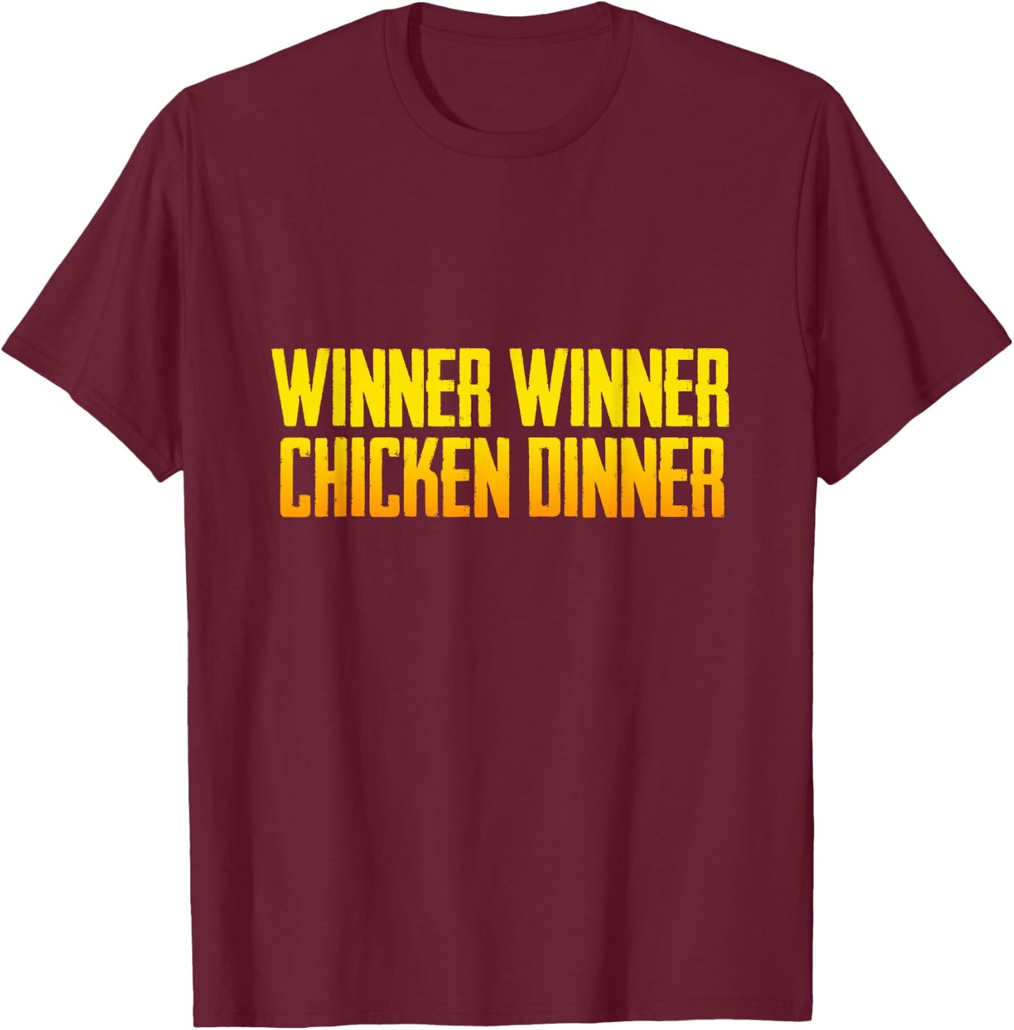 Winner Winner Chicken Dinner T-Shirt - T-Shirt | Maroon