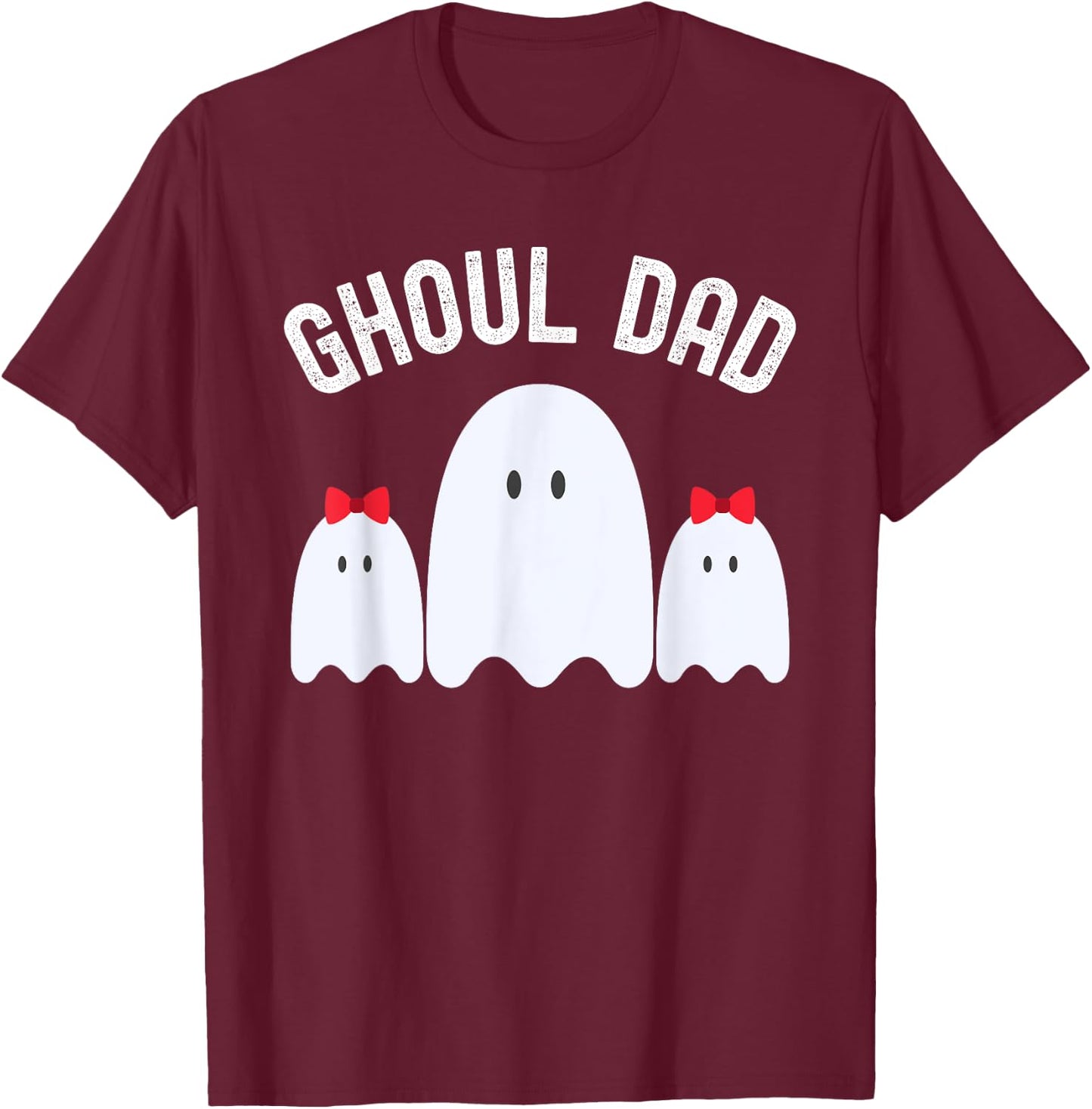 Ghoul Dad, Halloween Daddy Ghost Father of Two Ghost Girls T-Shirt - T-Shirt | Maroon