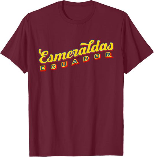 Esmeraldas Ecuador T-Shirt - T-Shirt | Maroon