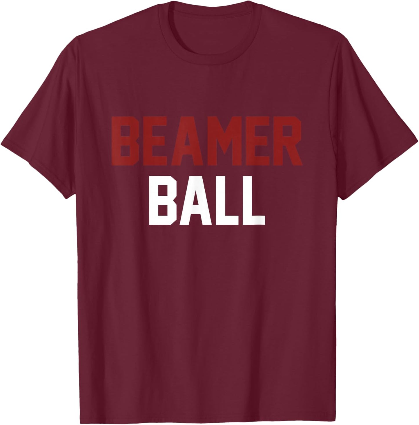 Sarcastic, Beamer Ball T-Shirt - T-Shirt | Maroon