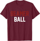 Sarcastic, Beamer Ball T-Shirt - T-Shirt | Maroon