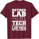 Lab Technician Retired Medical Tech Retirement Plan T-Shirt - T-Shirt | Maroon