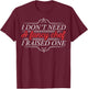 I Don't Need A Fancy Chef I Raised One Cooking Lover Cook T-Shirt - T-Shirt | Maroon
