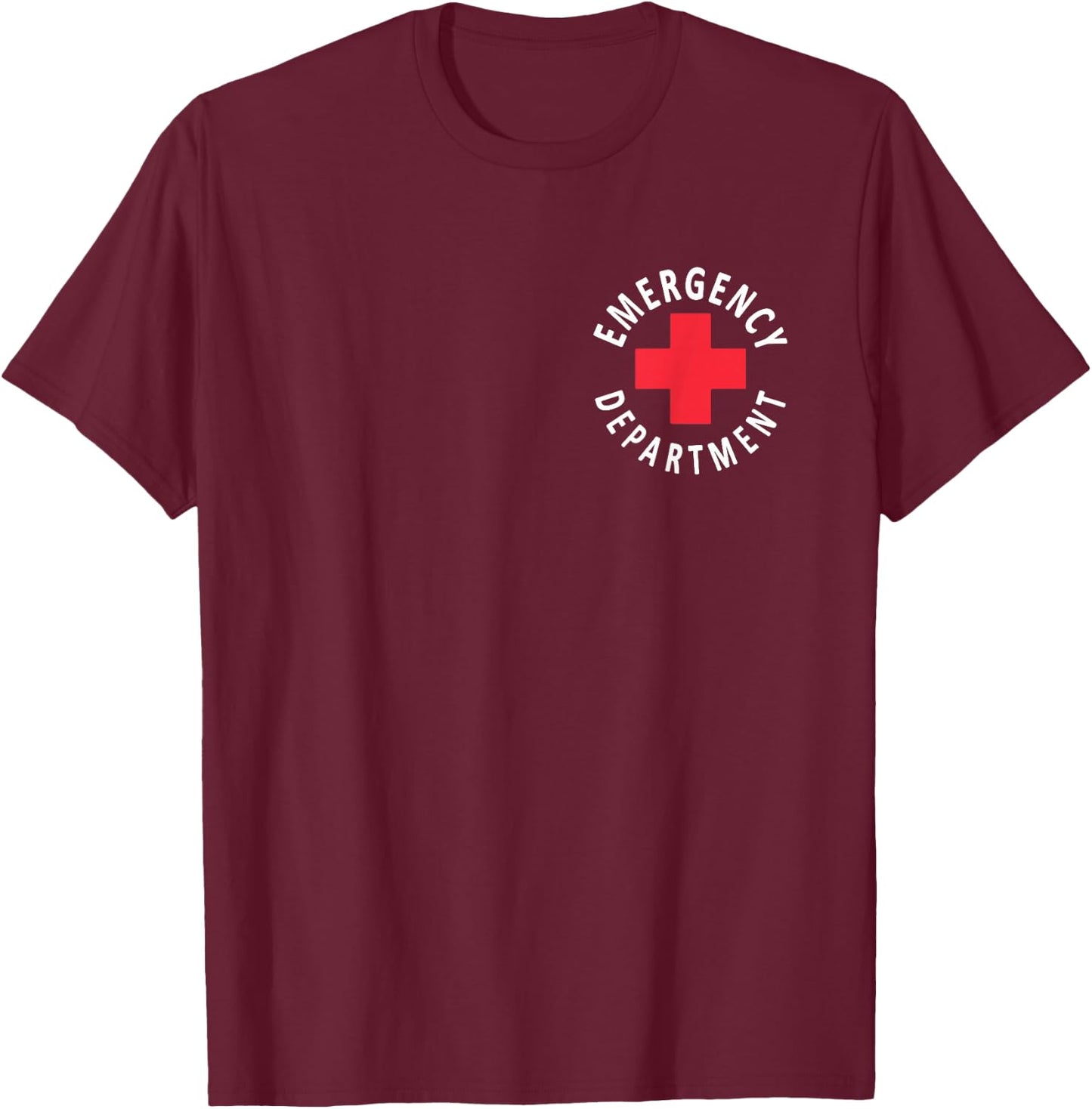 Emergency Department Emergency Room Healthcare Nursing Nurse T-Shirt - T-Shirt | Maroon