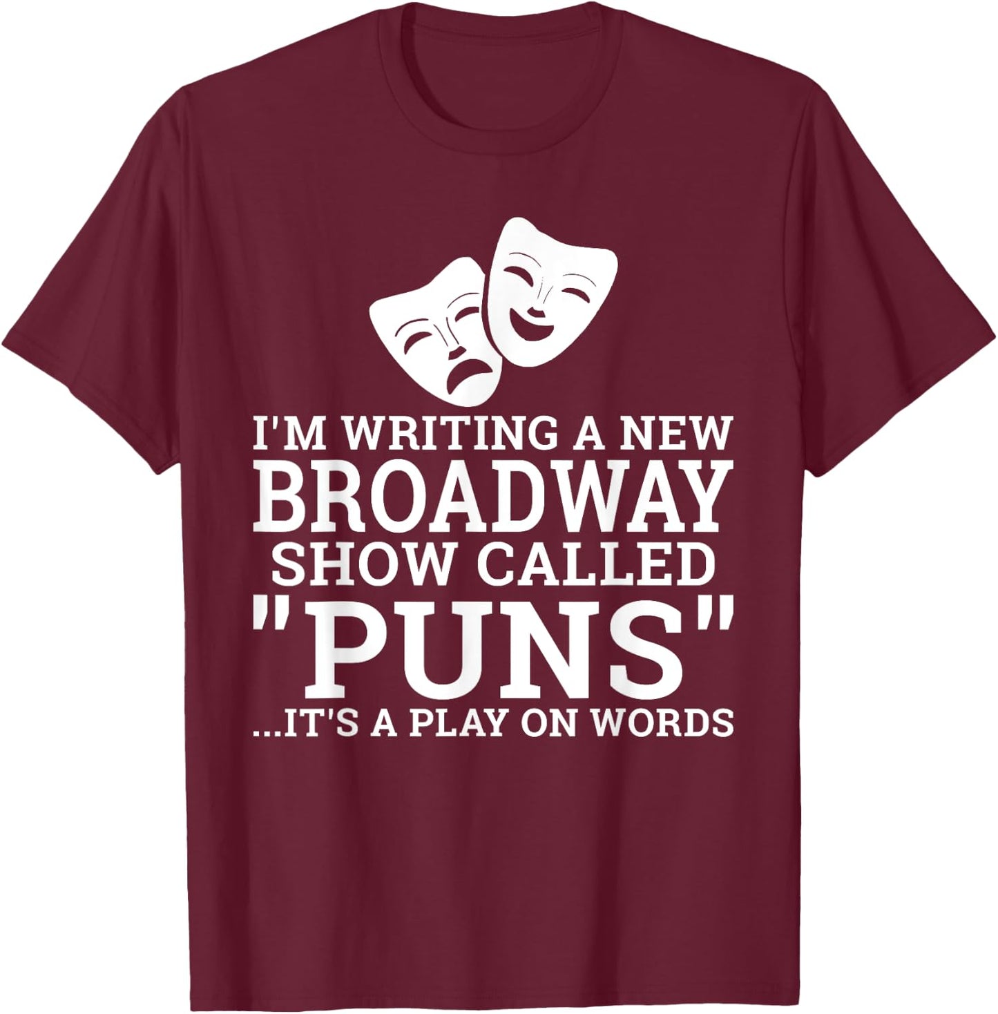 Theatre Joke Theater T-Shirt - T-Shirt | Maroon