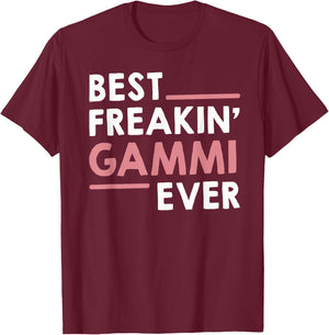 Gammi idea for Grandma Mothers Day Best Freakin' Gammi Ever T-Shirt - T-Shirt | Maroon