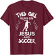 This Girl Runs On Jesus And Soccer Cute Christian Soccer T-Shirt - T-Shirt | Maroon