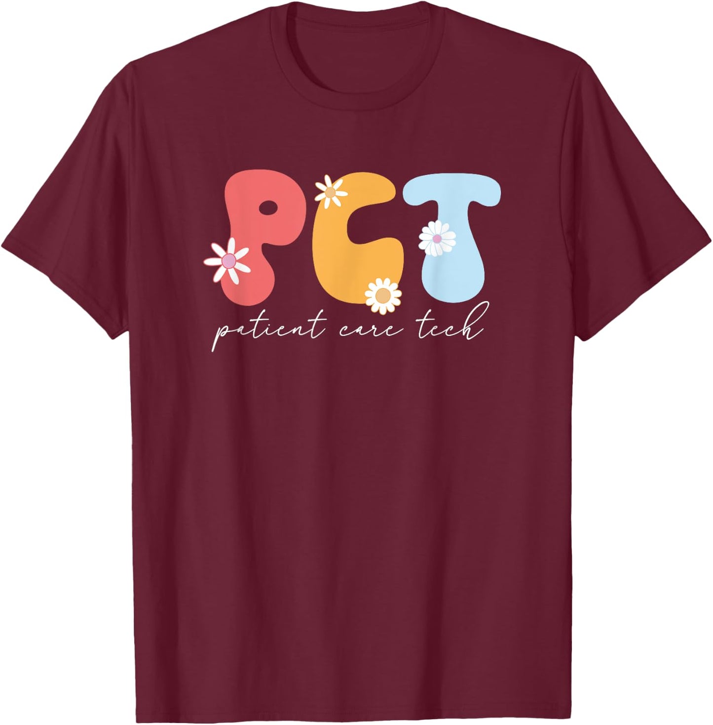Funny Patient Care Tech Groovy PCT Patient Care Technician T-Shirt - T-Shirt | Maroon