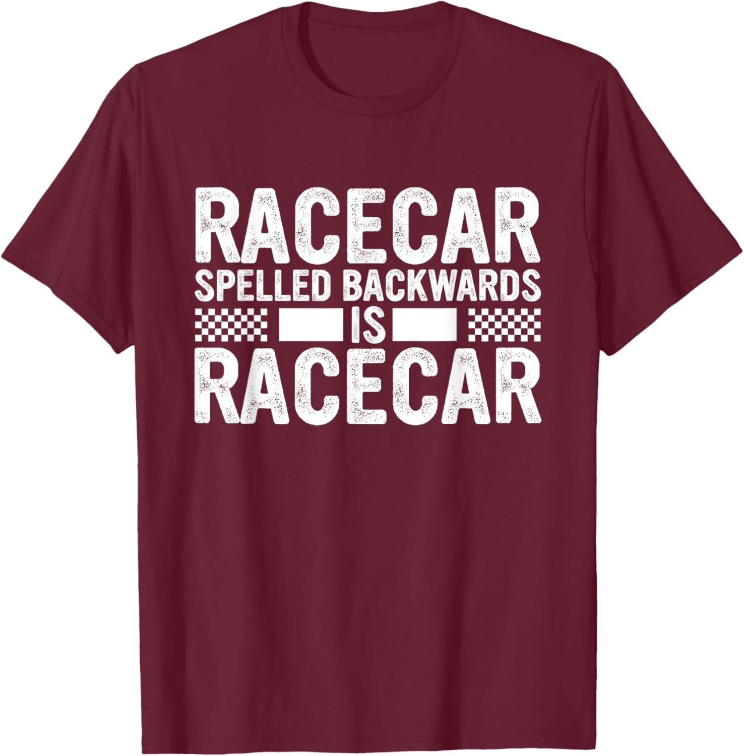 Racecar Spelled Backwards Mechanic Funny Car Racing Saying T-Shirt - T-Shirt | Maroon
