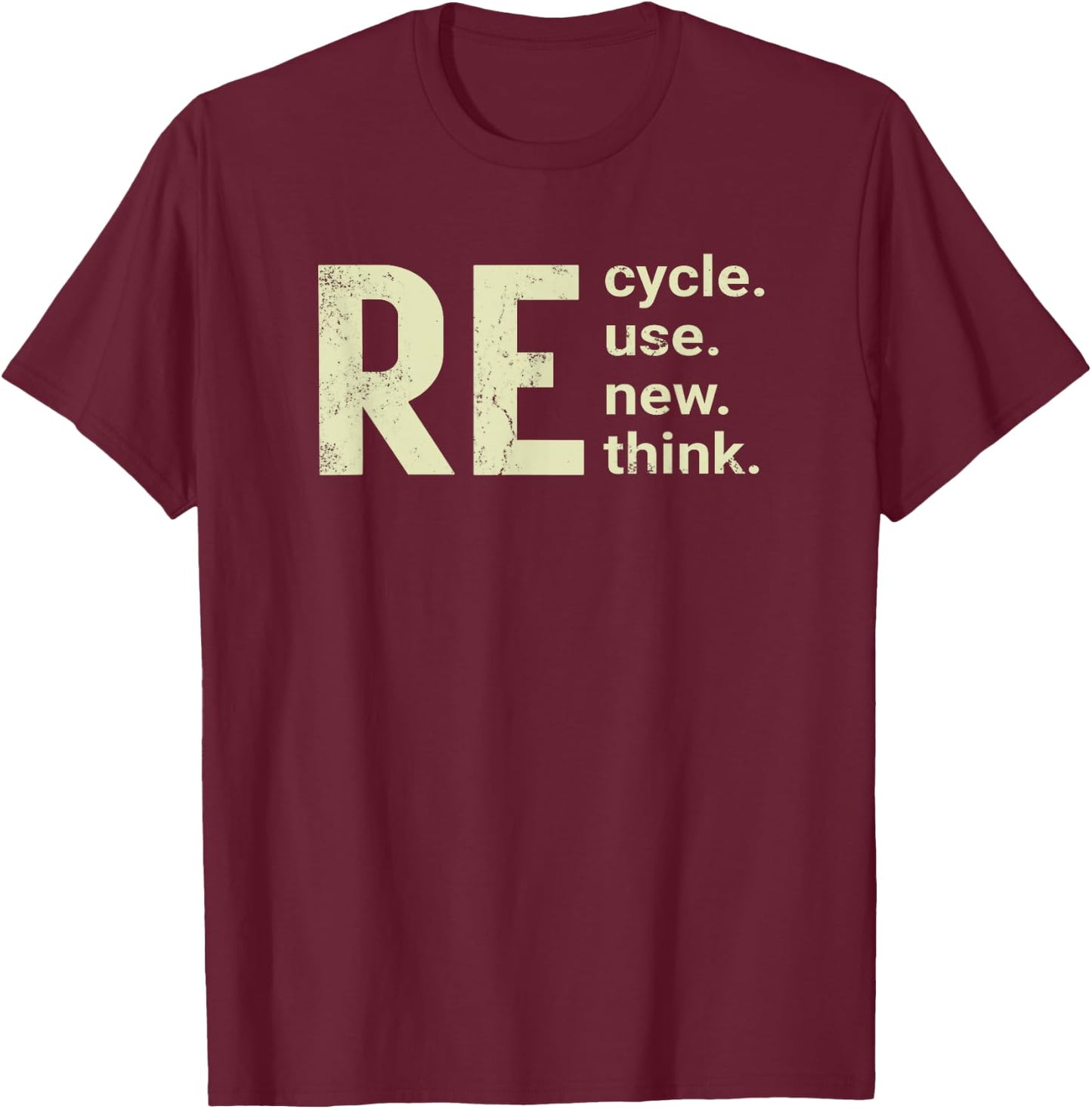 RE Cycle Use New Think T-Shirt - T-Shirt | Maroon