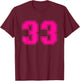 Number #33 Pink Sports Fan Jersey Number T-Shirt - T-Shirt | Maroon