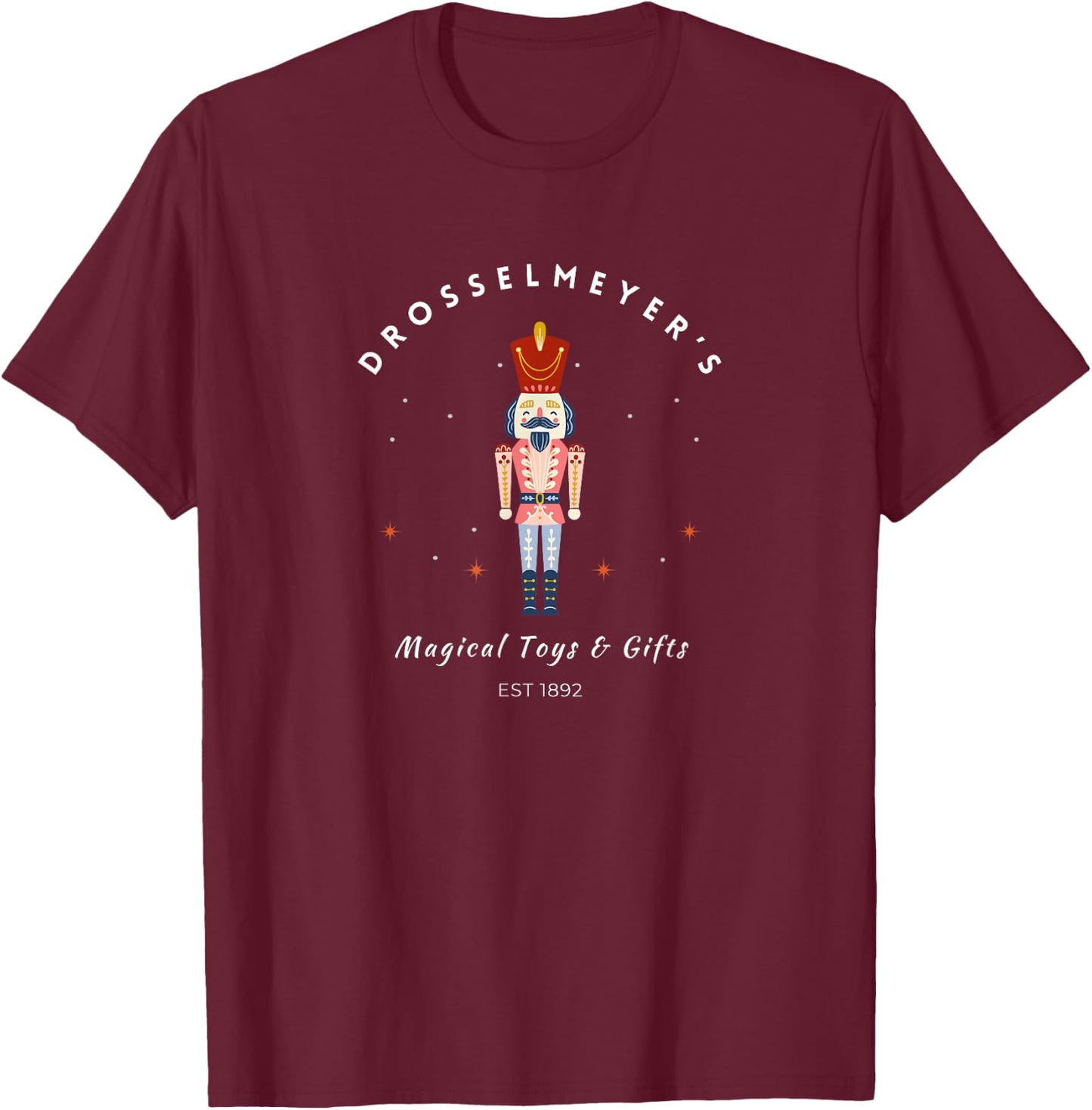 NUTCRACKER DROSSELMEYER'S Magical Toys & Gifts Ballet Dance T-Shirt - T-Shirt | Maroon