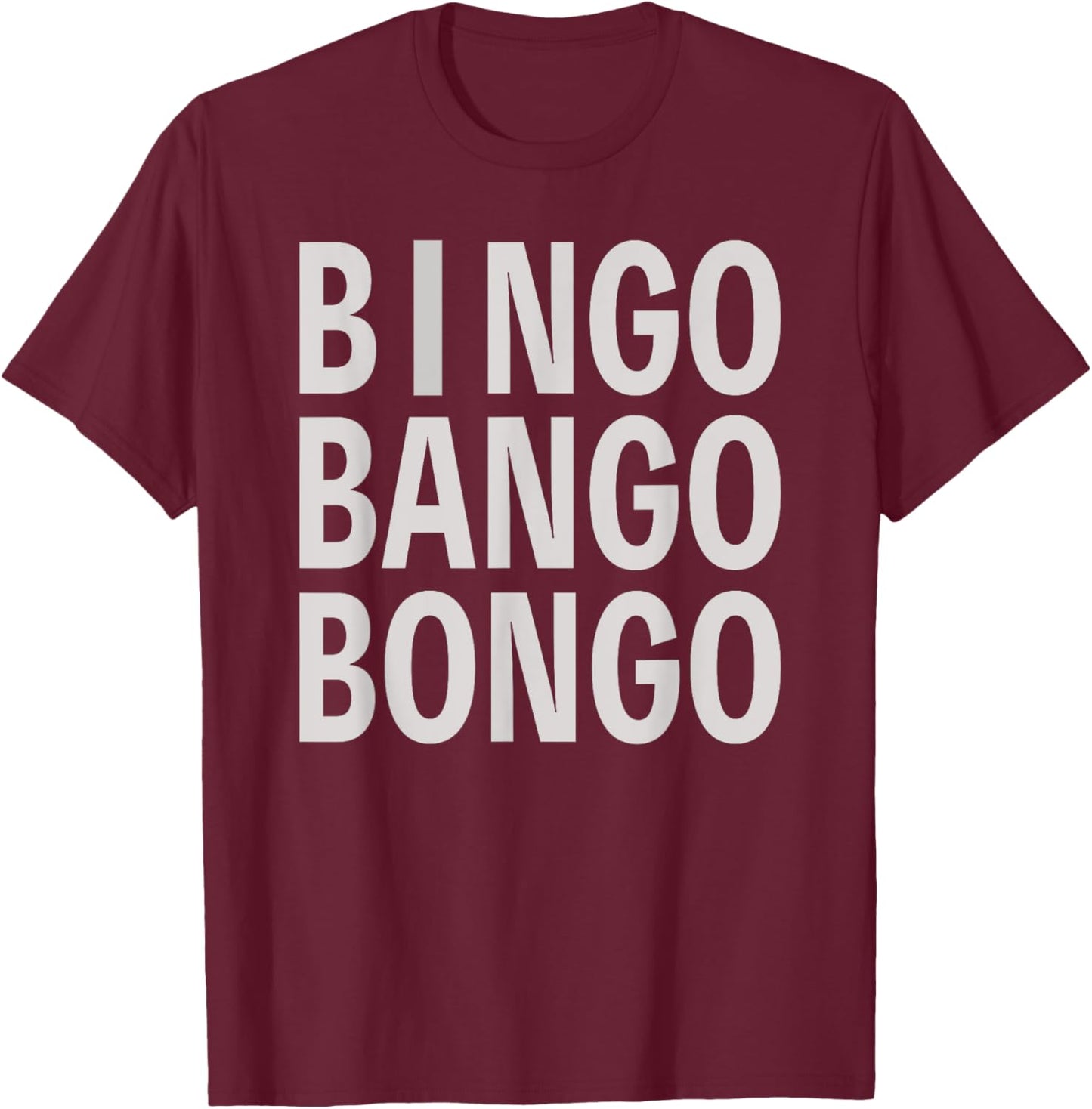 Bingo Bango Bongo Golfing Golf Lovers Golfer Men Women T-Shirt - T-Shirt | Maroon