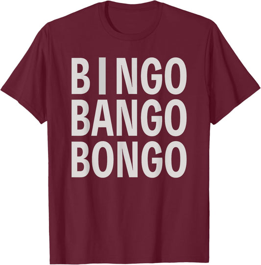 Bingo Bango Bongo Golfing Golf Lovers Golfer Men Women T-Shirt - T-Shirt | Maroon