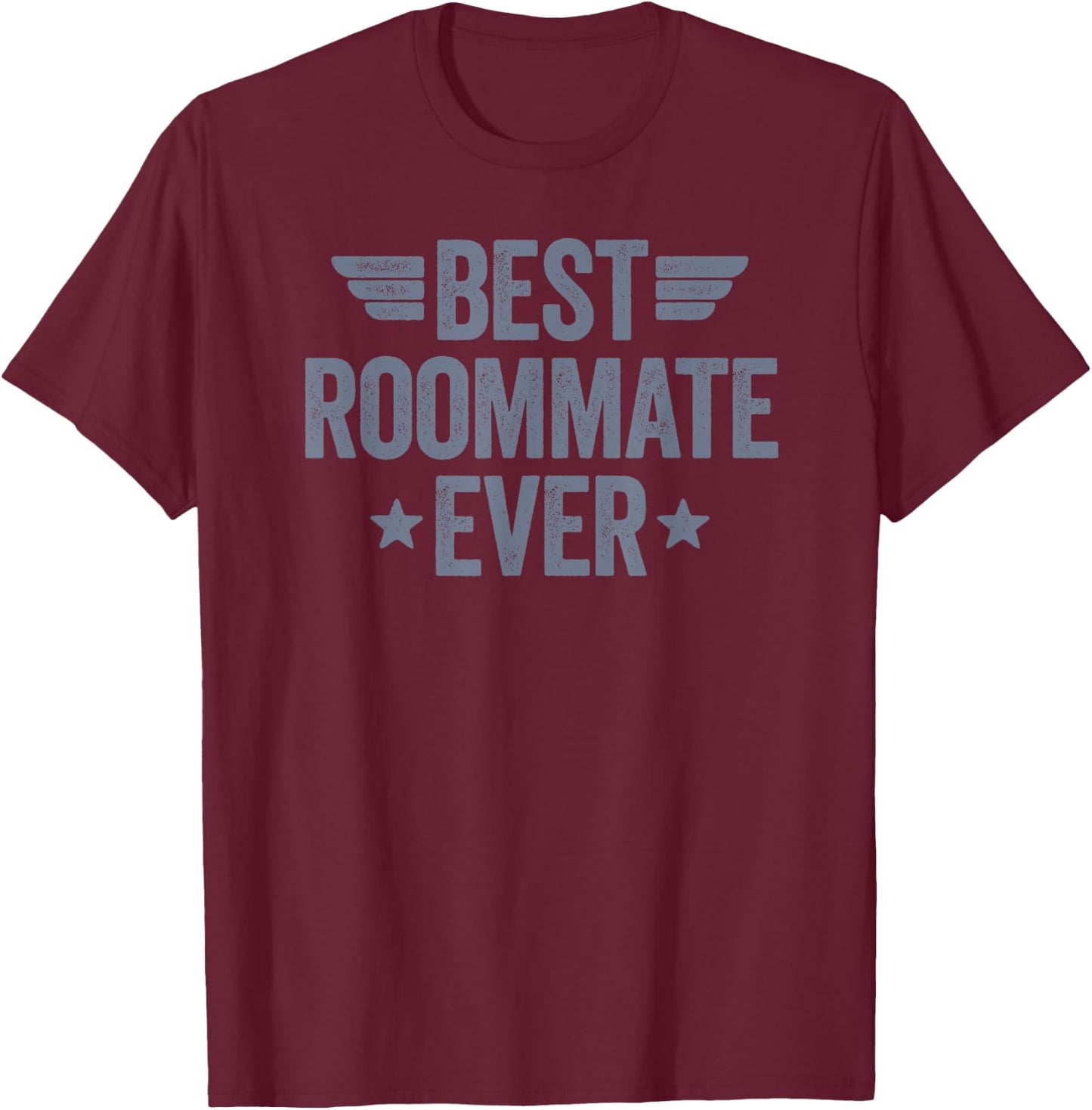 Best Roommate Ever T-Shirt - T-Shirt | Maroon
