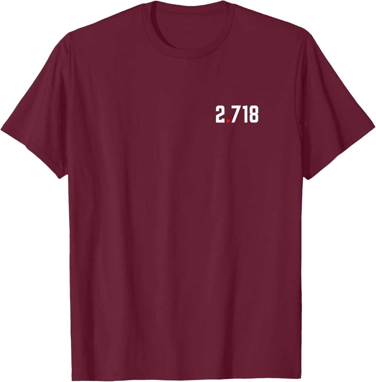 Blackpenredpen Famous Math Constant E 2.718 T-Shirt - T-Shirt | Maroon