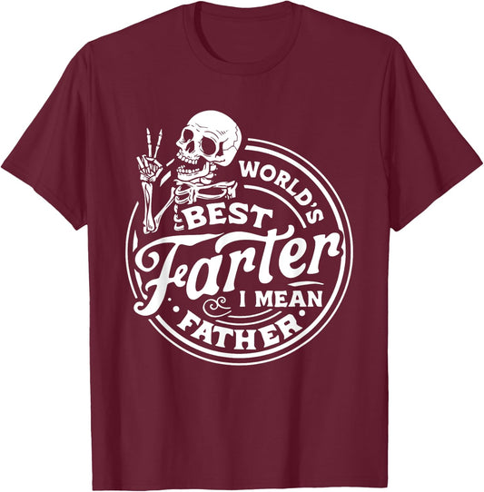 World's best farter I mean father father's day parents day T-Shirt - T-Shirt | Maroon