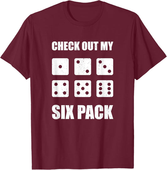 Funny Check Out My Six Pack D6 Dice For Board Games Gamers T-Shirt - T-Shirt | Maroon