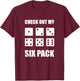 Funny Check Out My Six Pack D6 Dice For Board Games Gamers T-Shirt - T-Shirt | Maroon