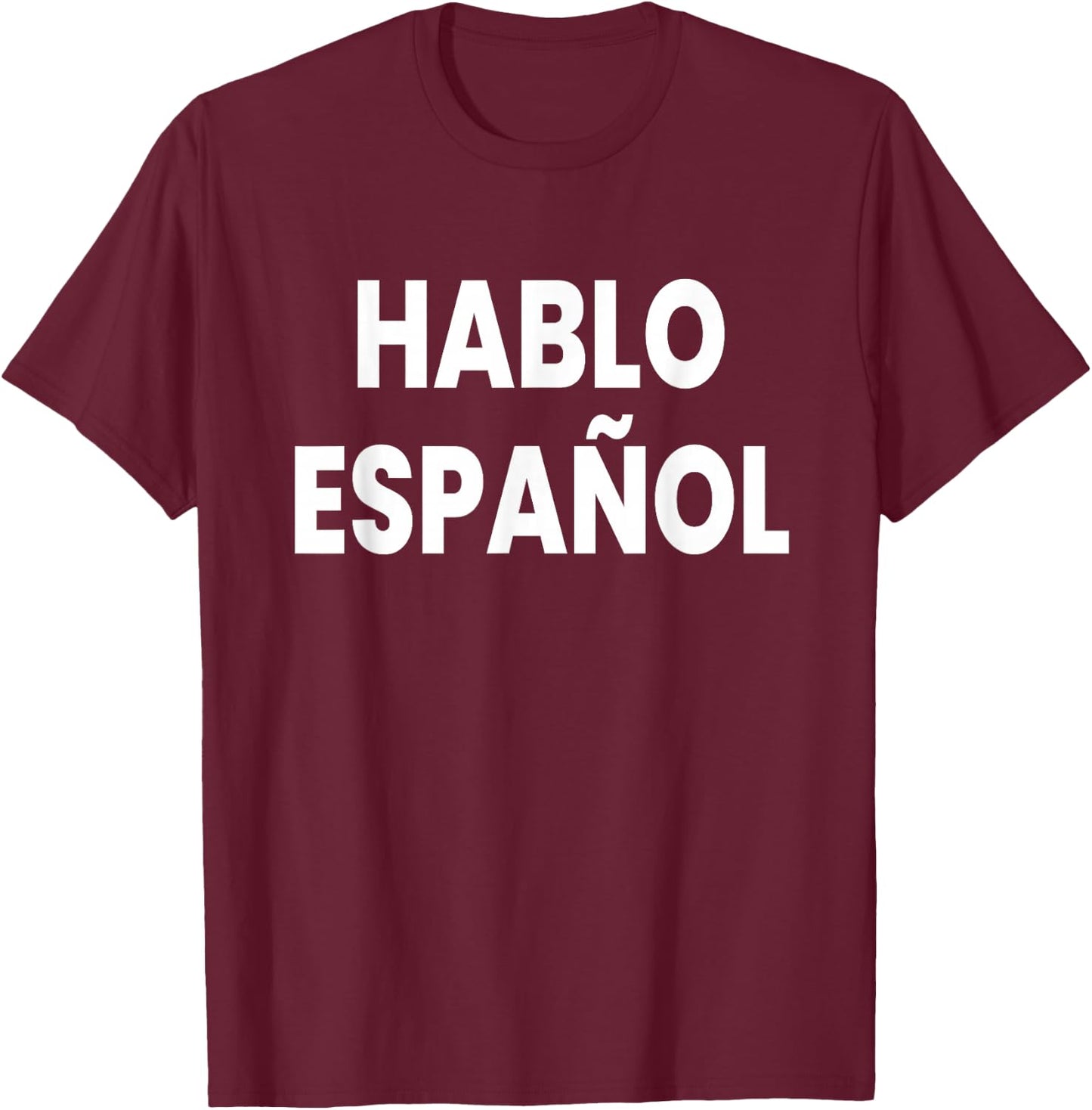 Hablo Espanol T-Shirt - T-Shirt | Maroon