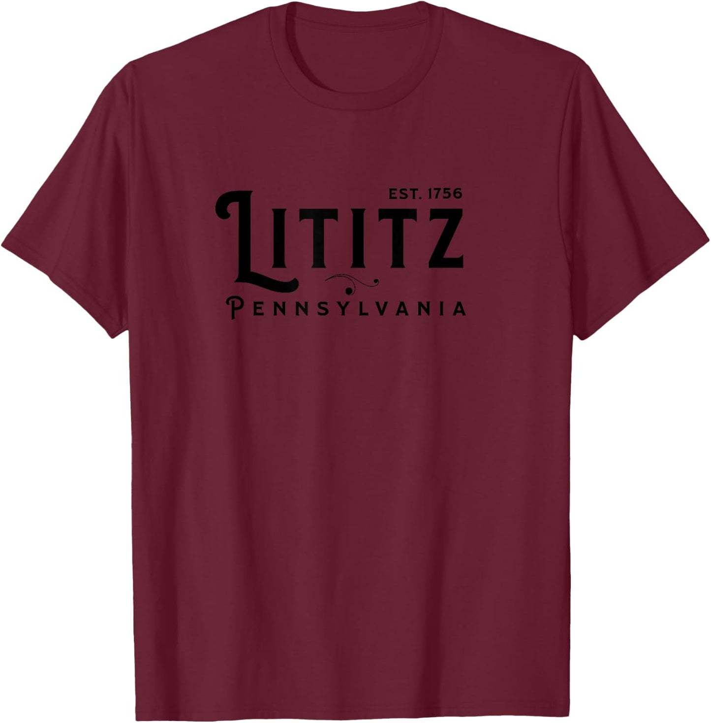 Lititz Pennsylvania PA Lancaster County Cool Small Town USA T-Shirt - T-Shirt | Maroon