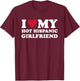 I Love My Hot Hispanic Girlfriend T-Shirt - T-Shirt | Maroon