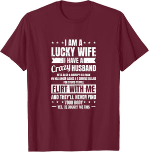 I Am A Lucky Wife Fathers Day Funny Sarcastic Women T-Shirt - T-Shirt | Maroon